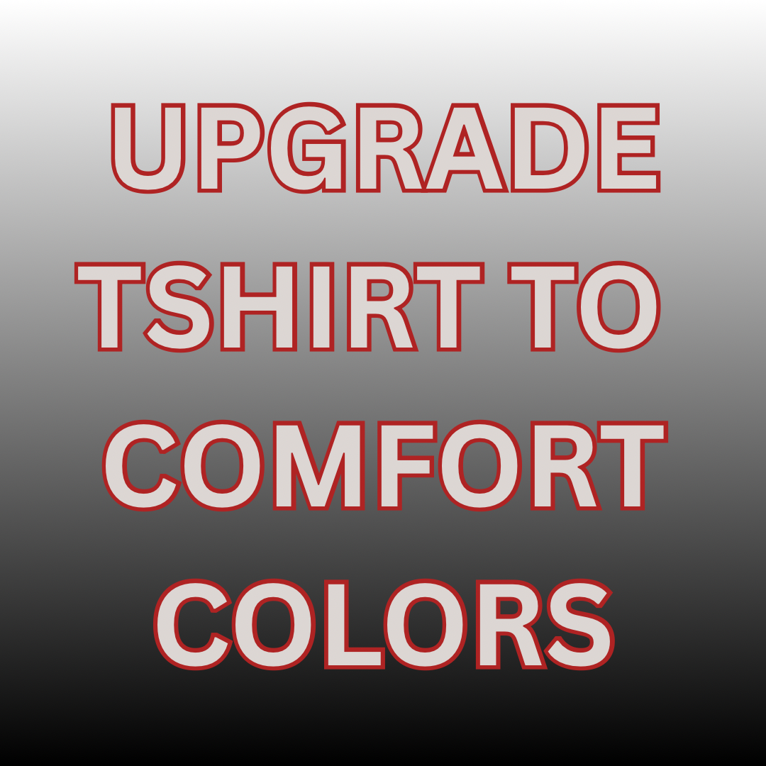 UPGRADE TO COMFORT COLORS TEE