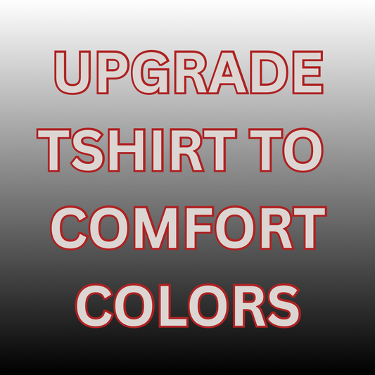 UPGRADE TO COMFORT COLORS TEE